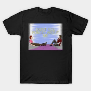 Don't You Forget About Me T-Shirt